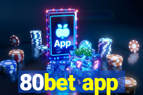 80bet app